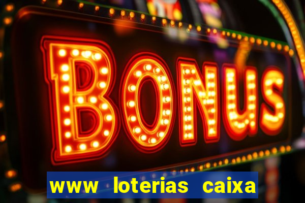 www loterias caixa com br ultimos resultados